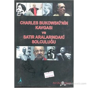 Charles Bukowski nin Kavgası Ve Satır Aralarındaki Solculuğu