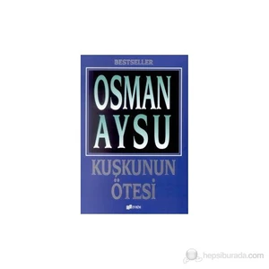 Kuşkunun Ötesi-Osman Aysu