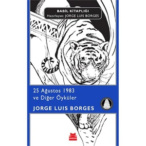 25 Ağustos 1983 ve Diğer Öyküler - Jorge Luis Borges