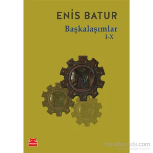 Başkalaşımlar I - X - Enis Batur
