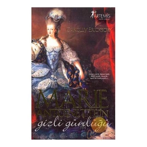 Marie Antoinette'Nin Gizli Günlüğü - Carolly Erickson