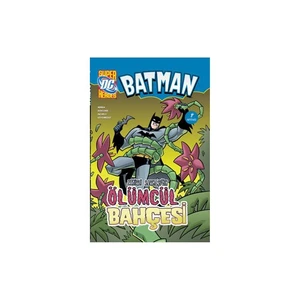 Batman: Zehirli Sarmaşık’In Ölümcül Bahçesi-Blake A Hoena