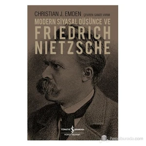 Modern Siyasal Düşünce Ve Friedrich Nietzsche-Christian J. Emden