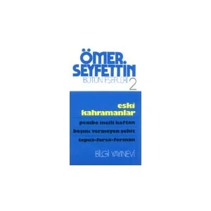 Eski Kahramanlar - Ömer Seyfettin