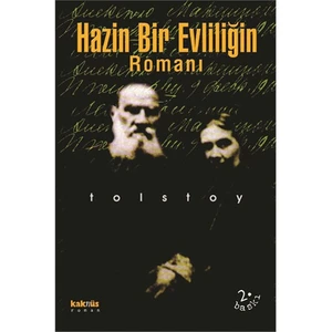 Hazin Bir Evliliğin Romanı - Lev Nikolayeviç Tolstoy
