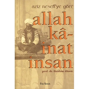Aziz Nesefî’ye Göre: Allah, Kainat, İnsan