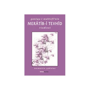 Ganiyy-i Muhtefi’nin Meratib-i Tevhid Risalesi