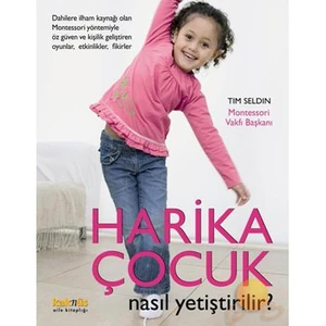 Harika Çocuk Nasıl Yetiştirilir? - Tim Seldin
