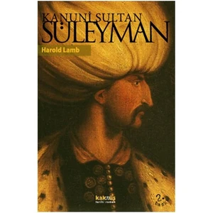 Kanuni Sultan Süleyman - Harold Lamb