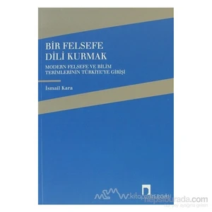 Bir Felsefe Dili Kurmak-İsmail Kara