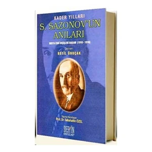 Kader Yılları S. Sazonov'Un Anıları Rusya Eski Dışişleri Bakanı (1910-1916)