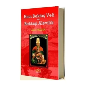 Hacı Bektaş Veli Ve Bektaşi Alevilik-Aziz Yalçın