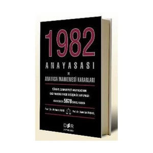 1982 Anayasası Ve Anayasa Mahkemesi Kararları - Abdullah Dinçkol