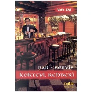 Bar-Servis Ve Kokteyl Rehberi-Vefa Zat