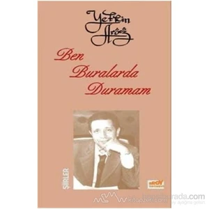Ben Buralarda Duramam-Yetkin Aröz
