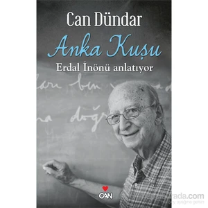 Anka Kuşu; Erdal İnönü Anlatıyor - Can Dündar
