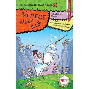 Güzel, Açıkgöz, Cesur Kızlar 6 - Bilmece Bilen Kız-Beatrice Masini