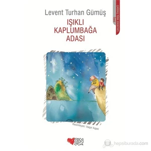 Işıklı Kaplumbağa Adası-Levent Turhan Gümüş