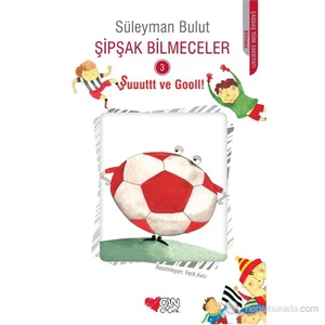 Şuuuttt Ve Gooll! Şipşak Bilmeceler-Süleyman Bulut