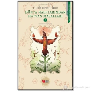 Dünya Halklarından Hayvan Masalları 2-Tarık Demirkan