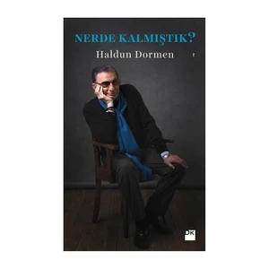 Nerde Kalmıştık? - Haldun Dormen