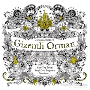 Gizemli Orman - Her Yaş için Keşif ve Boyama Serüveni - Johanna Basford
