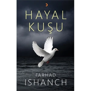 Hayal Kuşu-Farhad Ishanch