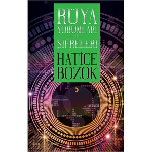 Rüya Yorumları Ve Şifreleri-Hatice Bozok