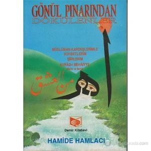 Gönül Pınarından Dökülenler-Hamide Hamlacı