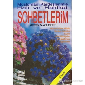 Müslüman Kardeşlerimle Hak Ve Hakikat Sohbetlerim-Sıddık Naci Eren