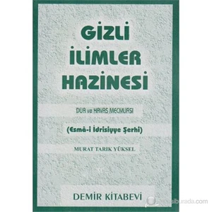 Gizli İlimler Hazinesi (Dua ve Havas Mecmuası - Esma-i İdrisiyye Şerhi)