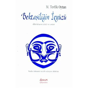 Bektaşiliğin İçyüzü - M. Tevfik Oytan