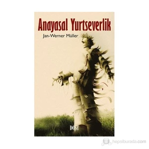 Anayasal Yurtseverlik-Jan-Werner Müller