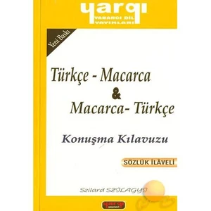 Yargı Yayınevi Türkçe Macarca & Macarca Türkçe Konuşma Kılavuzu