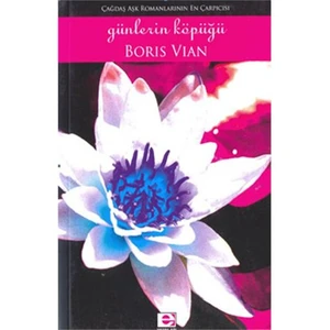 Günlerin Köpüğü - Boris Vian