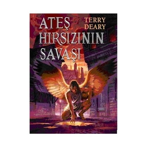 Ateş Hırsızının Savaşı - Terry Deary