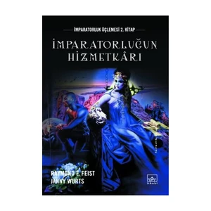 İmparatorluğun Hizmetkarı - Raymond E. Feist