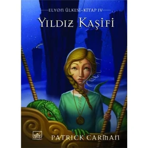 Yıldız Kaşifi: Elyon Ülkesi 4. Kitap - Patrick Carman