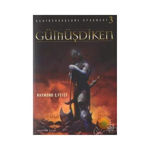 Gümüşdiken : Gedik Savaşları 3 - Raymond E. Feist