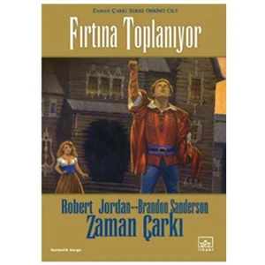 Fırtına Toplanıyor: Zaman Çarkı Serisi 12. Kitap