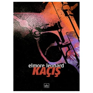 Kaçış - Elmore Leonard