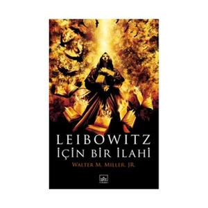 Leibowitz İçin Bir İlahi - Walter M. Miller, Jr.