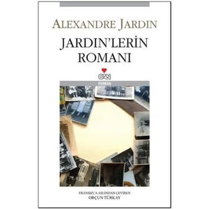 Jardin'lerin Romanı - Alexandre Jardin