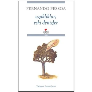 Uzaklıklar, Eski Denizler - Fernando Pessoa