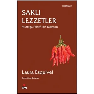 Saklı Lezzetler - Laura Esquivel