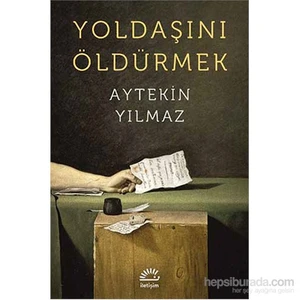 Yoldaşını Öldürmek - Aytekin Yılmaz