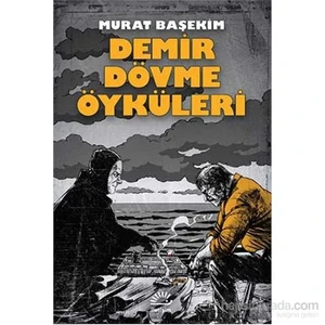 Demir Dövme Öyküleri - Murat Başekim