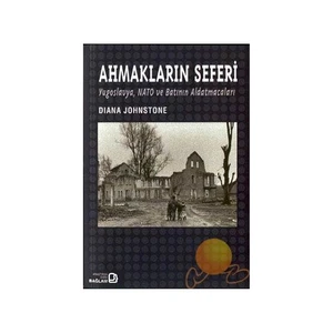 Ahmakların Seferi-Diana Johnstone