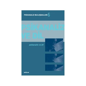 Psikanaliz ve Dil - Psikanaliz Buluşmaları 6