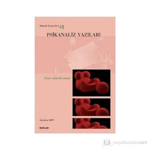 Psikanaliz Yazıları 19- Özne Olarak Anne-Talat Parman